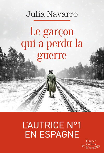 Le garçon qui a perdu la guerre - Un enfant. Deux pays. Deux idéologies. Un roman bouleversant bestseller en Espagne, enfin traduit !