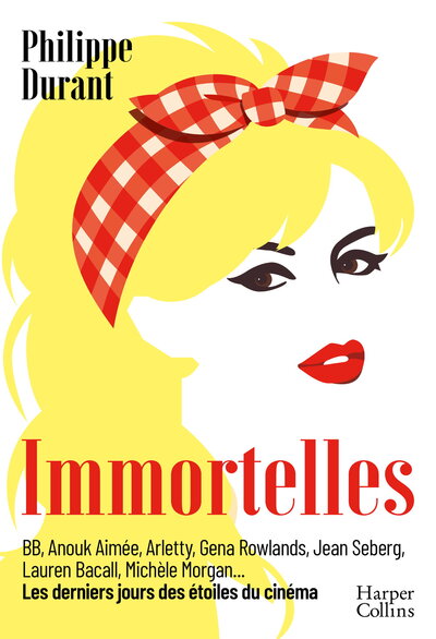 Immortelles - Les derniers jours des étoiles du cinéma
