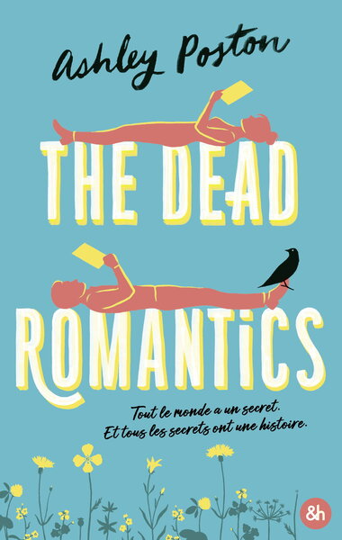 The Dead Romantics - La nouvelle romance contemporaine paranormale d'Ashley Poston