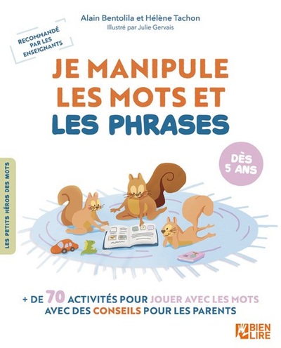 Je manipule les mots et les phrases - + de 70 activités pour jouer avec les mots