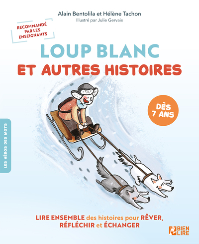 Loup Blanc et autres histoires - Développer la réflexion des enfants dès 7 ans