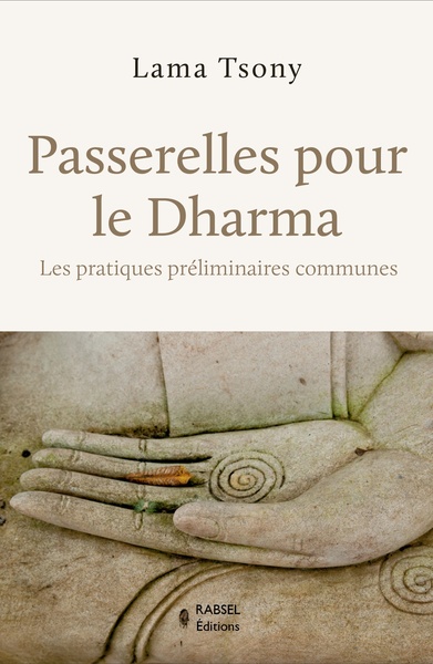 Passerelles pour le Dharma - Les pratiques préliminaires communes