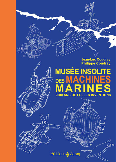 Musée insolite des Machines marines - 2000 ans de folles inventions