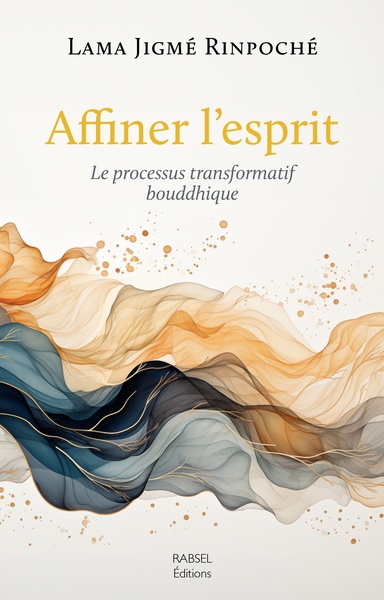 Affiner l'esprit - Vers davantage de lucidité et de bienveillance