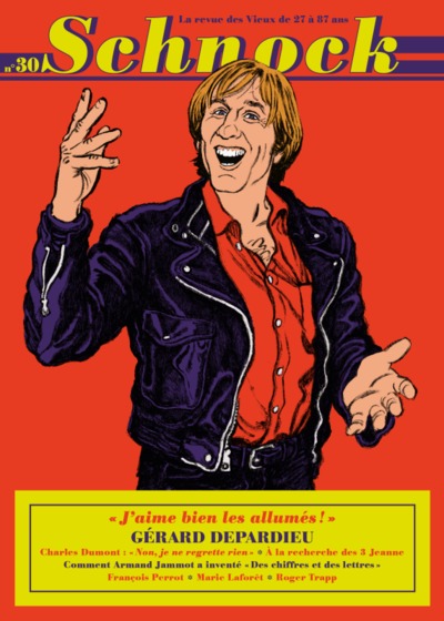 Schnock n°30 - Gérard Depardieu - LA REVUE DES VIEUX DE 27 A 87 ANS