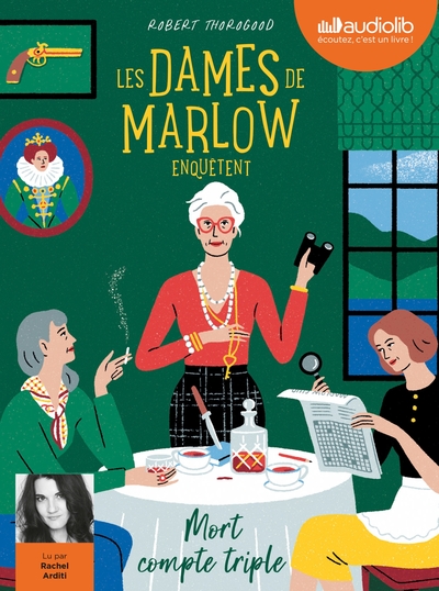 Les Dames de Marlow enquêtent, tome 1 - Mort compte triple - Livre audio 1 CD MP3 - Livret 8 pages