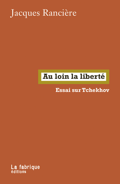 Au loin la liberté - essai sur Tchekhov