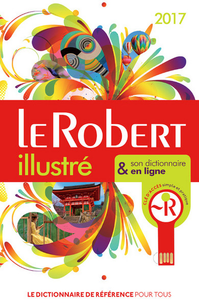 Le robert illustré et son dictionnaire internet 2017 + clé