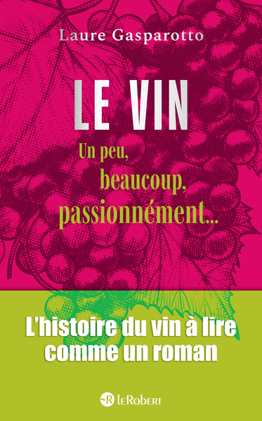 Le vin, un peu, beaucoup, passionnément