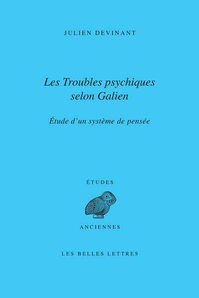 Les Troubles psychiques selon Galien - Étude d'un système de pensée