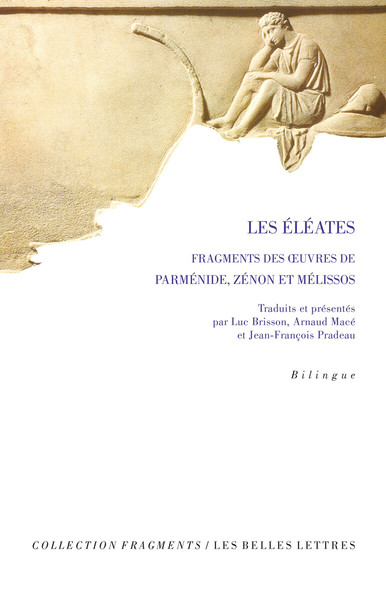 Les Éléates - Fragments des œuvres de Parménide, Zénon et Mélissos