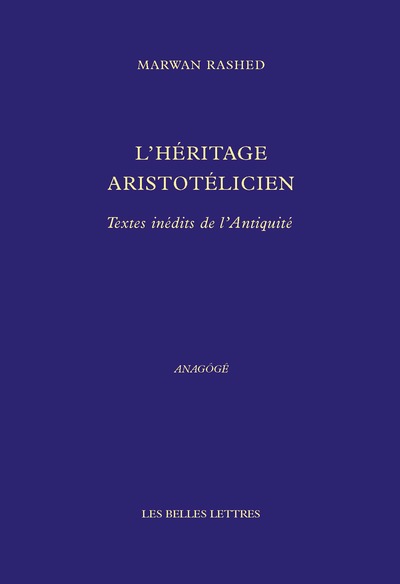 L'Héritage aristotélicien - Textes inédits de l'Antiquité