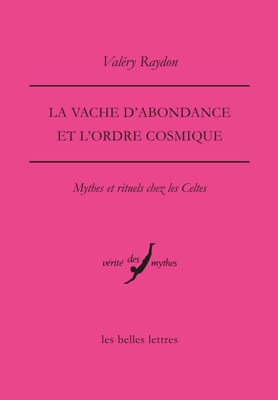 La vache d’abondance et l’ordre cosmique - Mythes et rituels chez les Celtes
