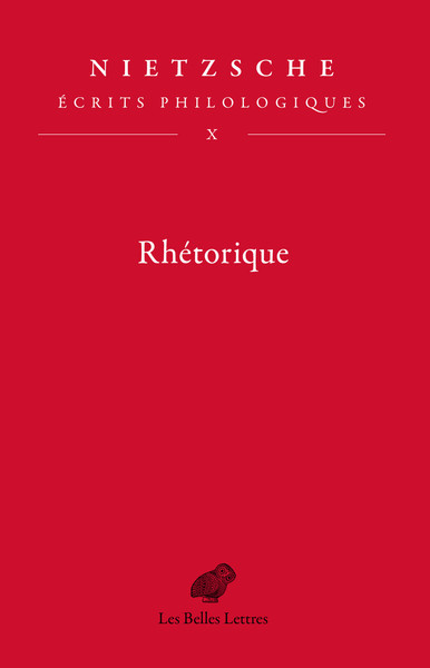 Rhétorique - Écrits philologiques, tome X
