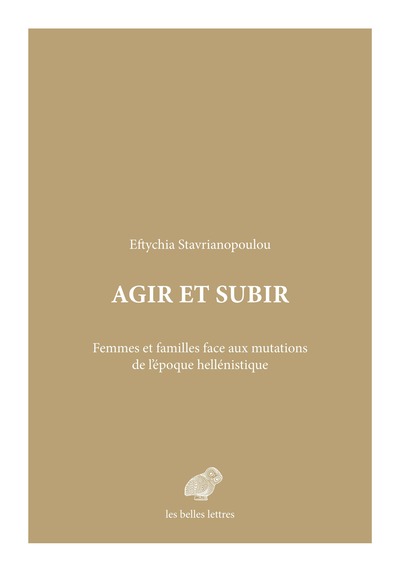 Agir et subir - Femmes et familles face aux mutations de l’époque hellénistique