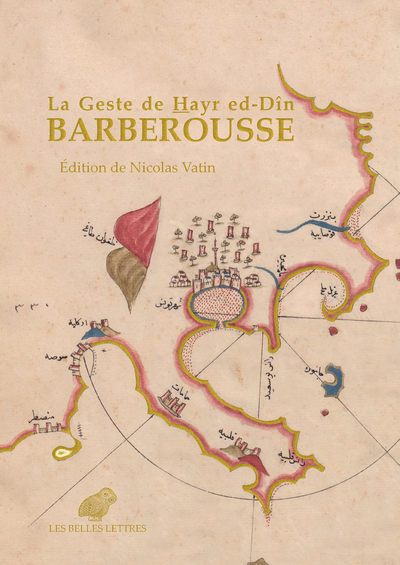 La Geste de Hayr ed-Dîn Barberousse