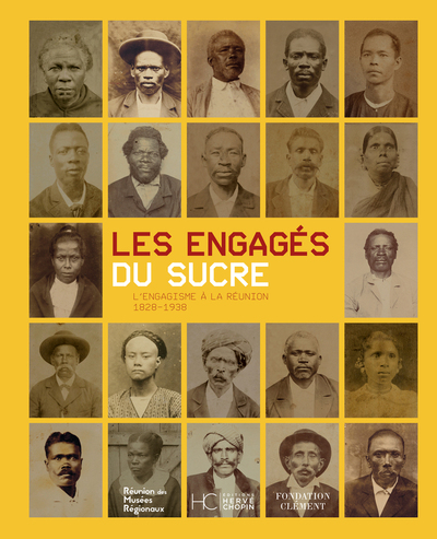 Les engagés du sucre - L'engagisme à la Réunion 1828-1938