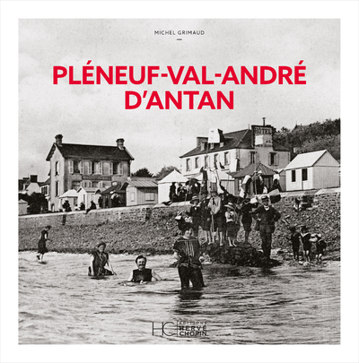 Pléneuf-Val-André d'Antan - Nouvelle édition