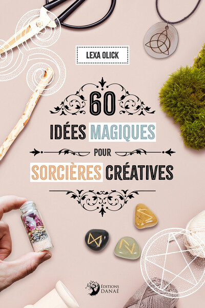 60 idées magiques pour sorcières créatives