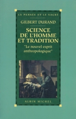 Science de l'homme et tradition - Le nouvel esprit anthropologique