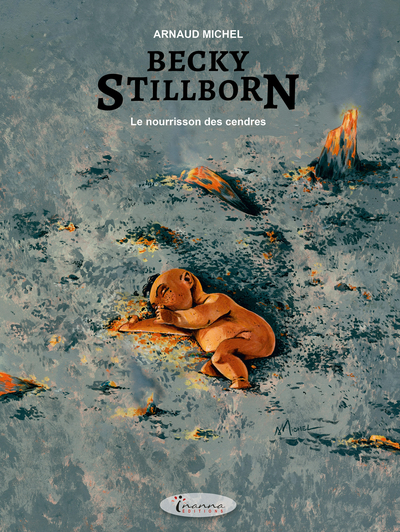 BECKY STILLBORN : TOME 3 - LE NOURRISSON DES CENDRES