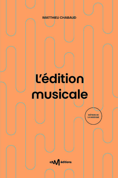 L'édition musicale (3e édition)