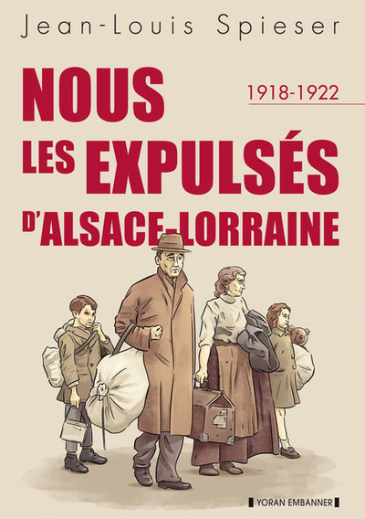 Nous les expulsés d'Alsace Lorraine