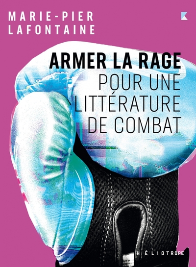 Armer la rage - Pour une littérature de combat