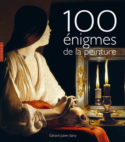 Cent énigmes de la peinture Nouvelle édition 2025