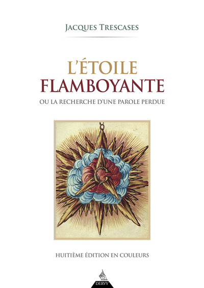 L'étoile flamboyante - ou la recherche d'une parole perdue