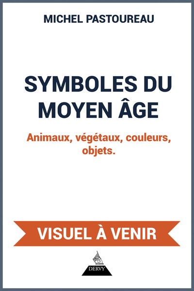 Symboles du Moyen Âge - Animaux, végétaux, couleurs, objets.