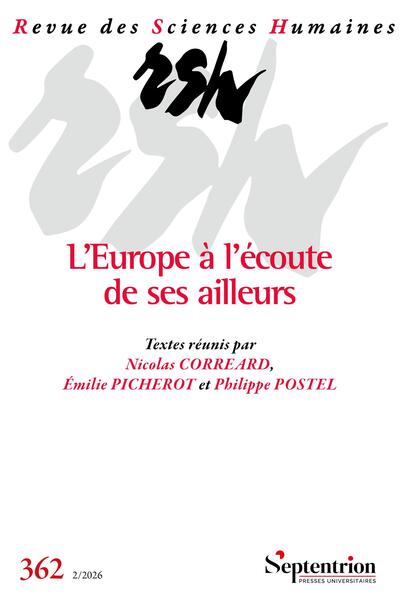 L'Europe à l'écoute de ses ailleurs - Revue des Sciences Humaines, n° 362/avril-juin 2026
