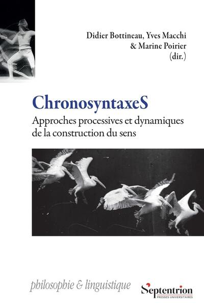 ChronosyntaxeS - Approches processives et dynamiques de la construction du sens