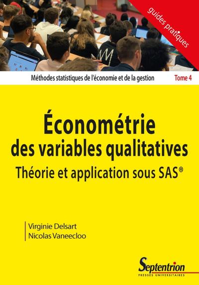 Économétrie des variables qualitatives. Théorie et application sous SAS® - Méthodes statistiques de l'économie et de la gestion - Tome 4