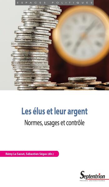 Les élus et leur argent - Normes, usages et contrôle