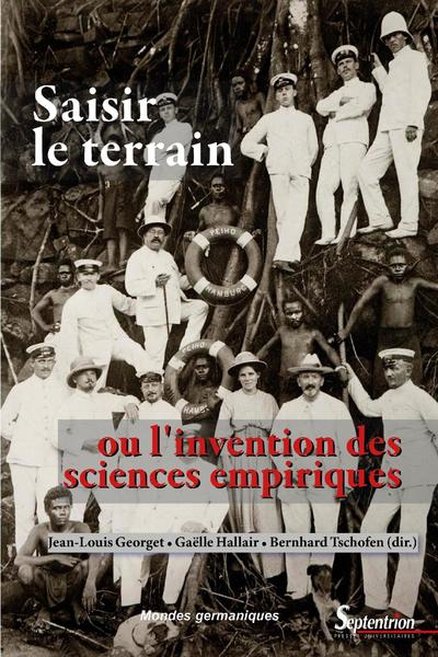 Saisir le terrain ou l'invention des sciences empiriques