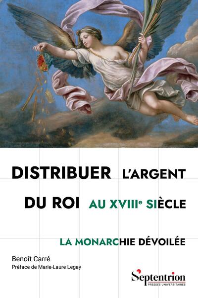 Distribuer l'argent du roi au XVIIIe siècle - La monarchie dévoilée