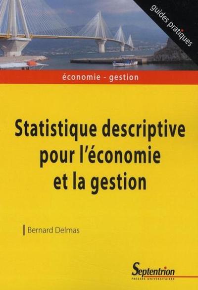 STATISTIQUE DESCRIPTIVE POUR L''ECONOMIE ET LA GESTION