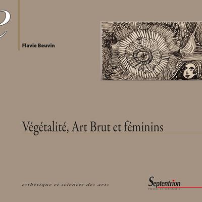 Végétalité, Art Brut et féminins