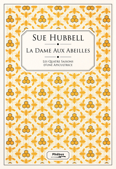 La dame aux abeilles - Les quatre saisons d'une apicultrice