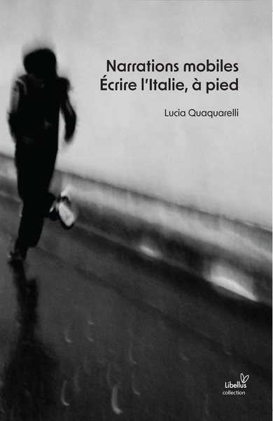 Narrations mobiles - Écrire l'Italie, à pied