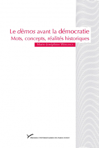 Le démos avant la démocratie - Mots, concepts, réalités historiques