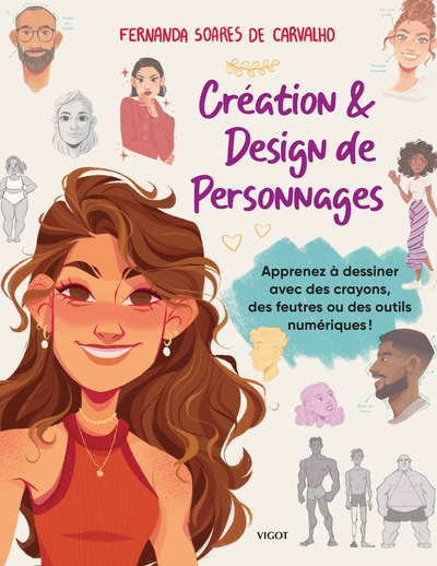 Création & design de personnages - Apprenez à dessiner avec des crayons, des feutres ou des outils numériques !