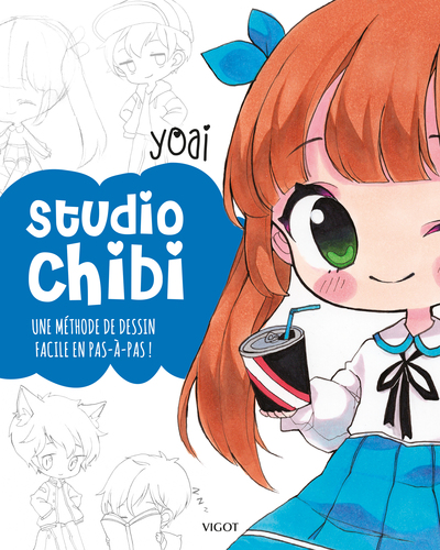 Studio chibi - Une méthode de dessin facile en pas-à-pas !
