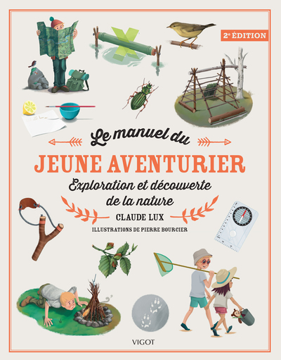 Le manuel du jeune aventurier, 2e éd. - Exploration et découverte de la nature
