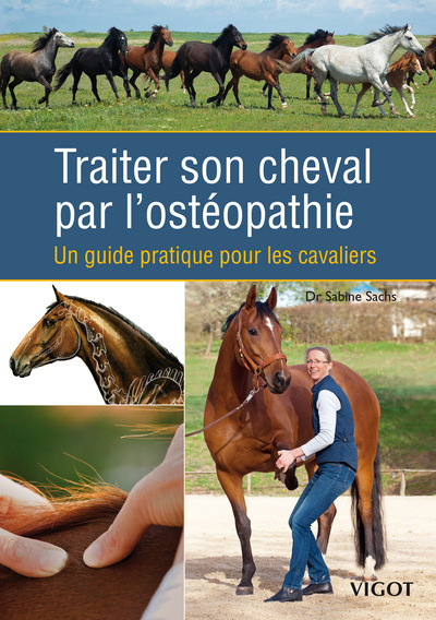 Traiter son cheval par l'ostéopathie - Un guide pratique pour les cavaliers