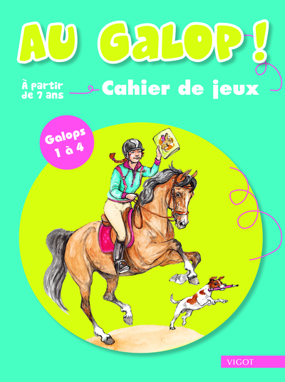 Au galop ! Cahier de jeux galops 1 à 4