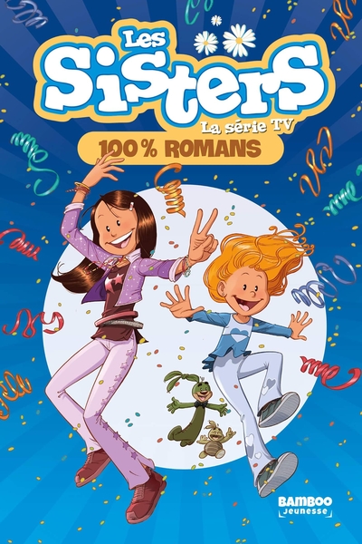 Sisters (Les) - La Série TV - Poche - Les Sisters - La Série TV - tome 100 - 100% romans