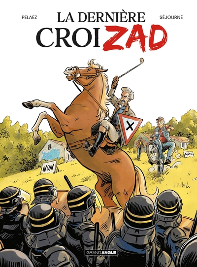 Dernière croiZAD (La) - La Dernière CroiZAD - histoire complète