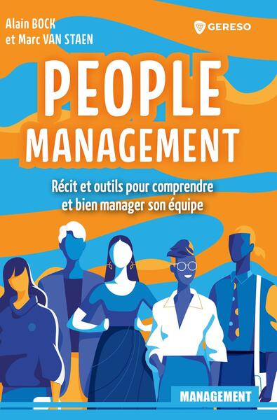 People management - Récit et outils pour comprendre et bien manager votre équipe